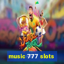 music 777 slots